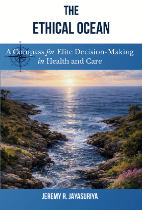 Cover of The Ethical Ocean: A Compass for Elite Decision-Making in Health and Care, by Jeremy R. Jayasuriya